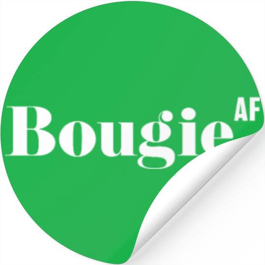 Bougie AF, Funny Rude As Fuck Stickers
