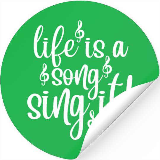 Life is a Song Sing It Stickers
