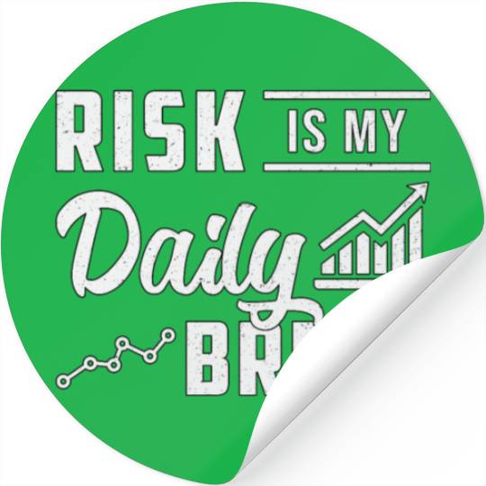 Stock Market Risk Is My Daily Bread Trading Trader Stickers