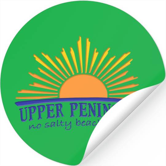 No Salty Beaches Here Upper Peninsula Up Michigan Stickers