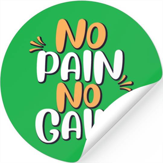no pain no gain Stickers