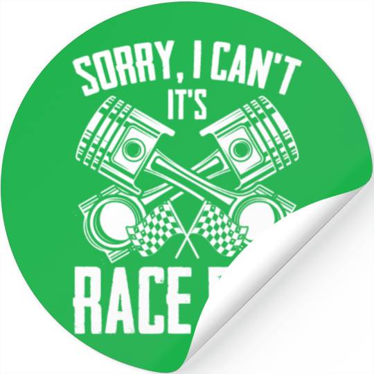 Sorry I Can't Funny Race Day Humor For Auto Stickers