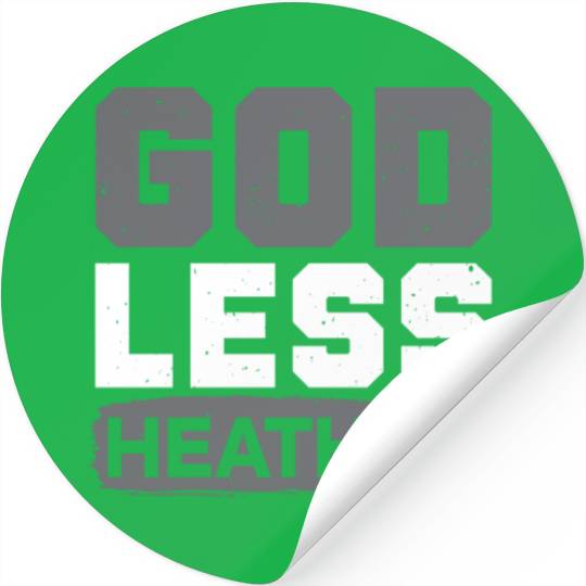 Godless Heathen Anti-Religion Agnostic Atheist Stickers