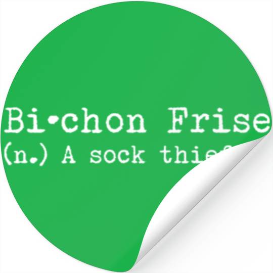 A Sock Thief Bichon Frise Stickers