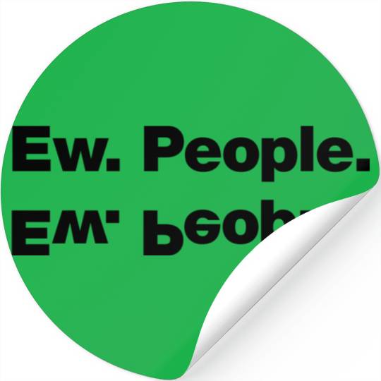 Ew People Stickers