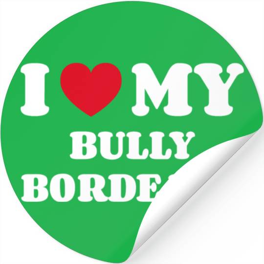 I Love My Bully Bordeaux Stickers