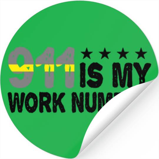 Dispatcher Emergency 911 Is My Work Number Stickers