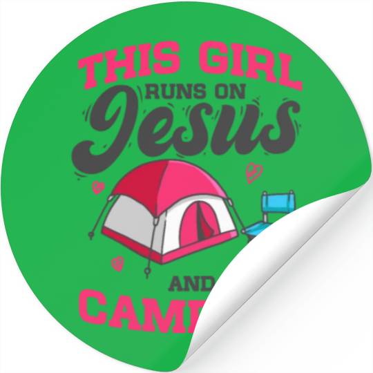 Camper This Girl Runs On Jesus And Camping Stickers