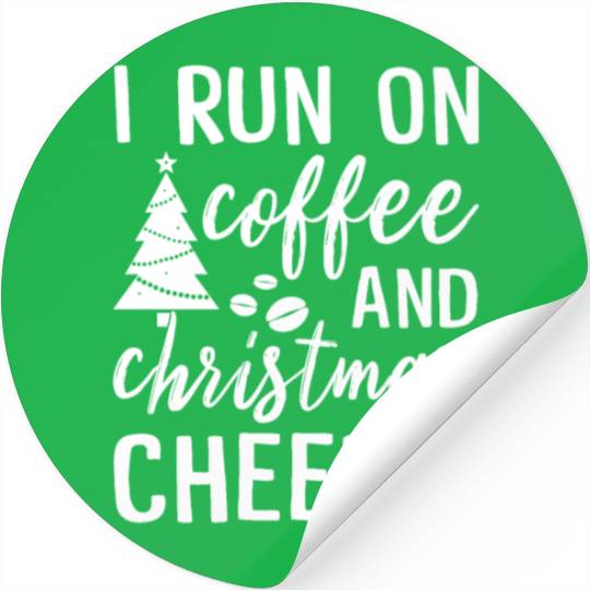 I Run On Coffee And Christmas Cheer Funny Girls Stickers