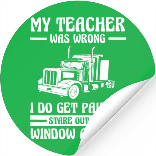 Funny Truck Driver Stickers Trucker Gift Teacher Was