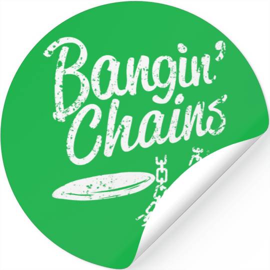 Bangin Chains Funny Disc Golf Frolf Humor Stickers