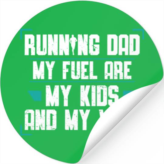 Running Dad My Fuel Are My Kids Runner Marathon Stickers