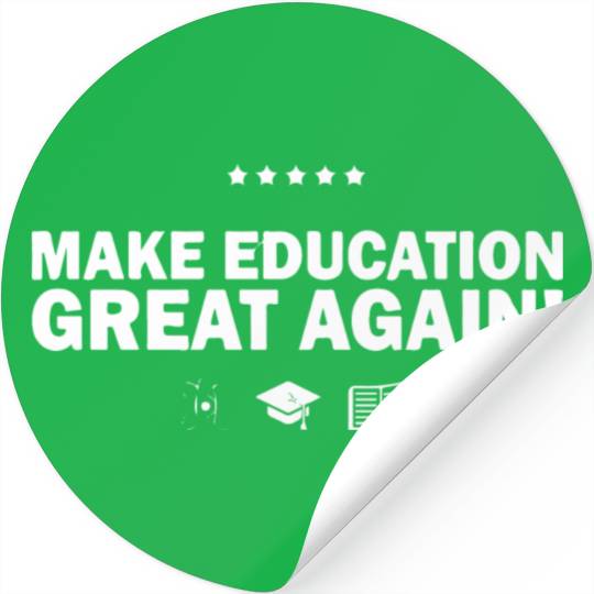 Make Education Great Again Stickers