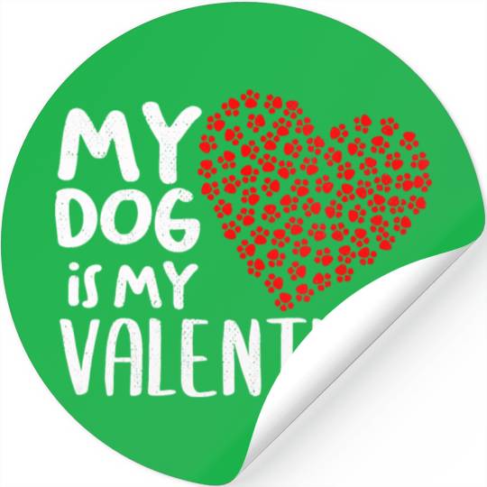 Womens My Dog Is My Valentine Cute Dog Owner V Day Stickers