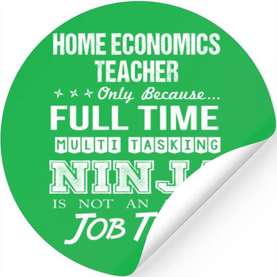 Home Economics Teacher Stickers - Multitasking Ninj