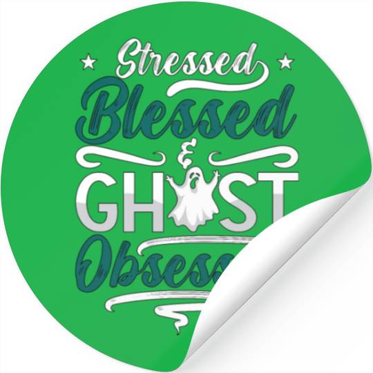 Ghost Hunter Stressed Blessed Ghost Hunting Hunt Stickers