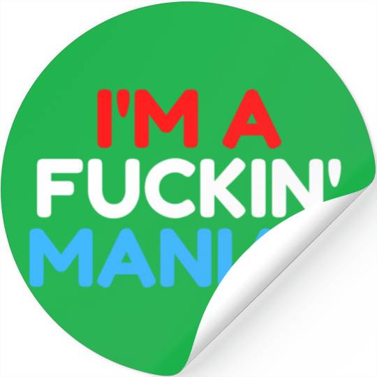 Fuckin' Maniac (Red, White and Blue version) Stickers