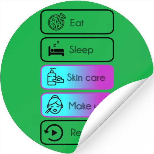 Eat, sleep, skin care, make up, repeat Stickers