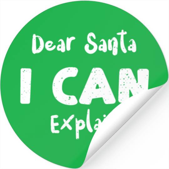 Dear Santa I Can Explain Stickers