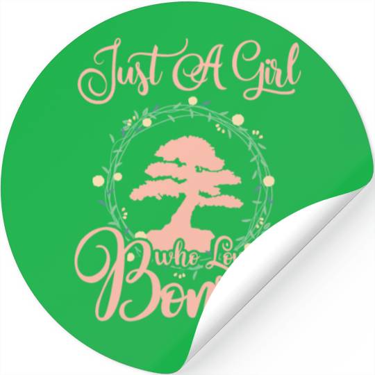 Bonsai Just A Girl Loves Who Tree Gift For Women Stickers