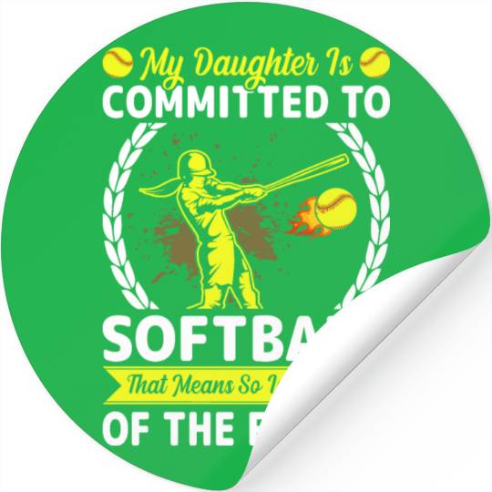Softball Player Mom/dad My Daughter Is Committed Stickers