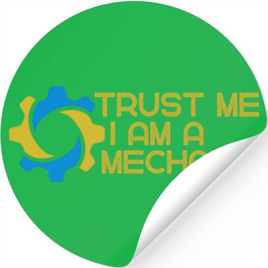 Trust me I am a mechanic Stickers