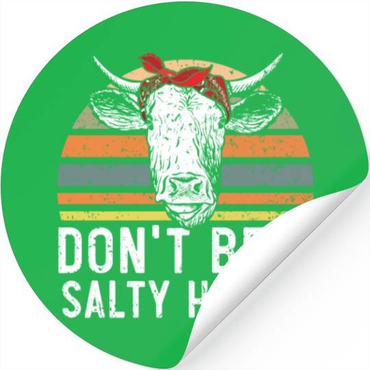 Don't Be A Salty Heifer Cow Whisperer Cow Farming Stickers
