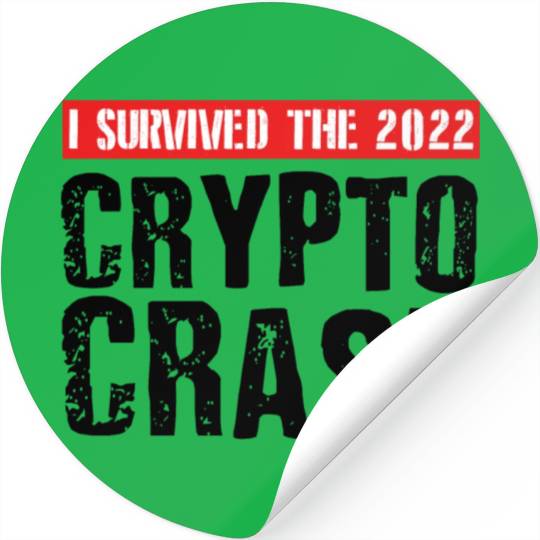I SURVIVED THE 2022 CRYPTO CRASH Stickers