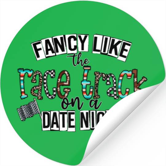 Fancy Like The Race Track On a Date Night Stickers