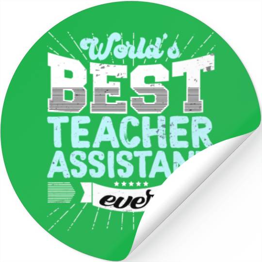 Worlds Best Teacher Assistant Ever Funny Stickers