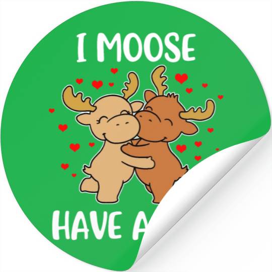 I Moose Have A Hug Funny Moose Gift Stickers