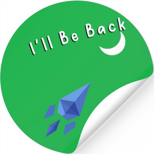I'll Be Back To The Moon Rocket Spaceship Crypto C Stickers