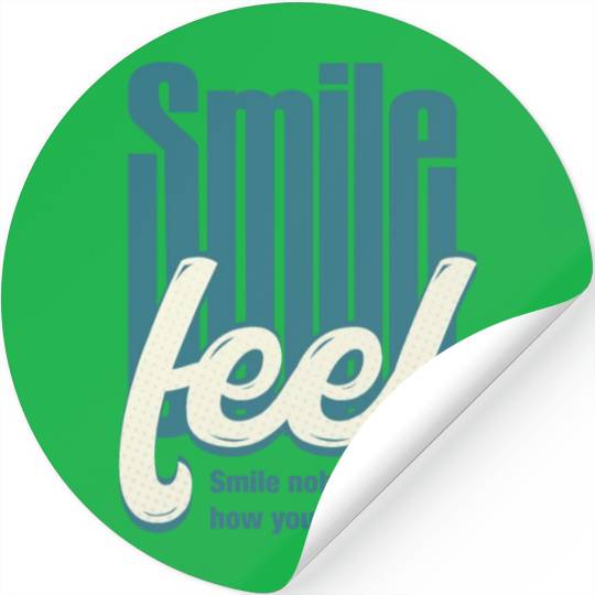 Typographic design Smile nobody cares how you feel Stickers