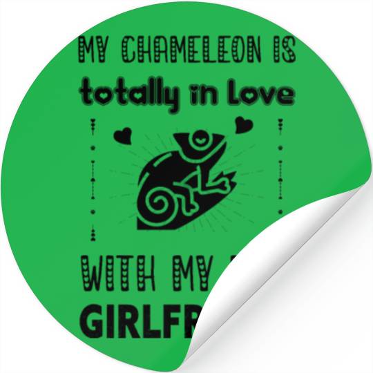 My Chameleon is Totally in Love with My Girlfriend Stickers
