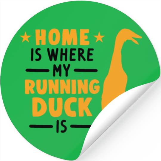 Home Is Where My Running Duck Stickers