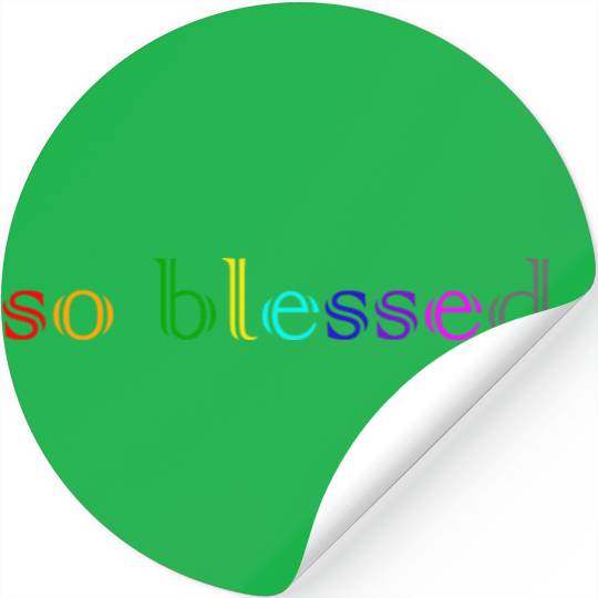 so blessed Stickers