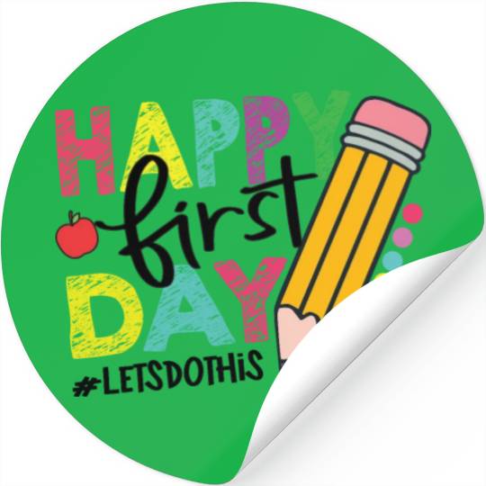 Happy 1st Day of School Teacher Student Stickers