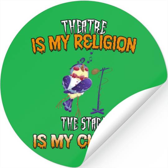 Theatre Stage Is My Church Funny Text Stickers