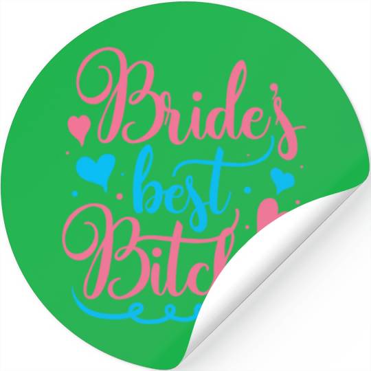 Bachelorette Party Bride's Best Bitches Gift Stickers