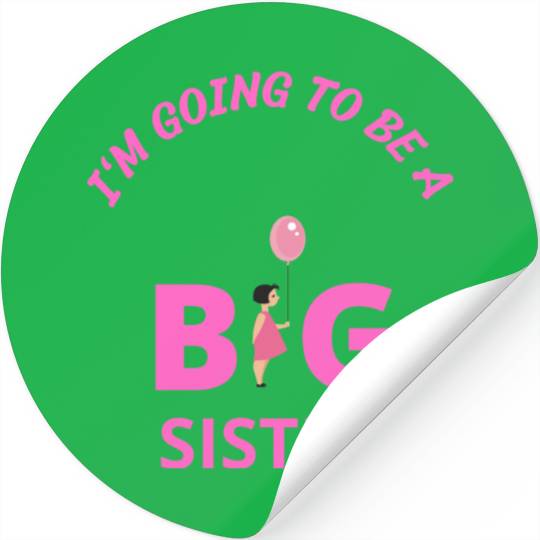 I'm going to be a big sister Stickers
