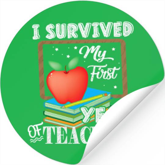 I Survived My First Year Of Teaching Stickers Back