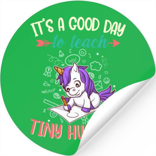 Good Day To Teach Tiny Humans Elementary Teacher Stickers