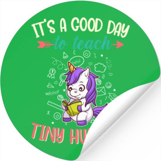 Good Day To Teach Tiny Humans Elementary Teacher Stickers