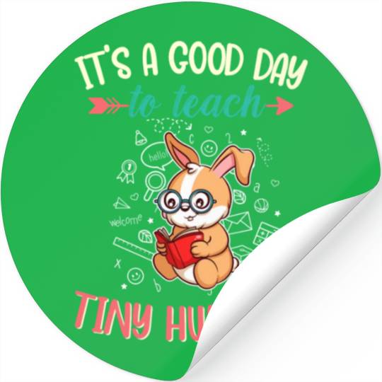 Good Day To Teach Tiny Humans Elementary Teacher Stickers