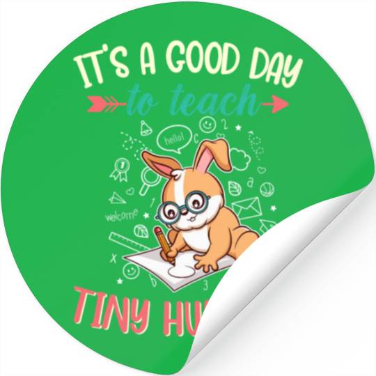 Good Day To Teach Tiny Humans Elementary Teacher Stickers