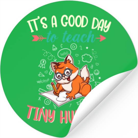 Good Day To Teach Tiny Humans Elementary Teacher Stickers