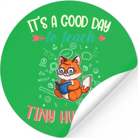 Good Day To Teach Tiny Humans Elementary Teacher Stickers