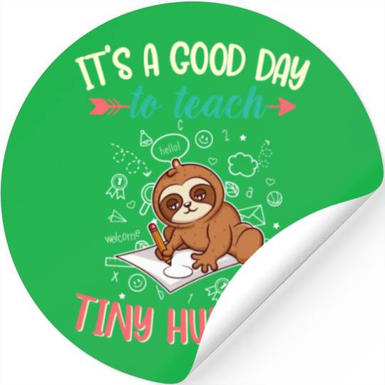 Good Day To Teach Tiny Humans Elementary Teacher Stickers