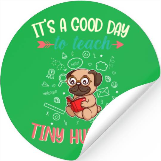 Good Day To Teach Tiny Humans Elementary Teacher Stickers