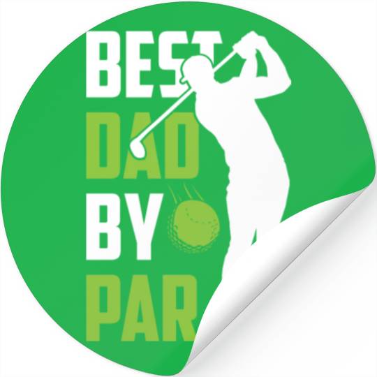 Best Dad By Par Golfing Daddy Father Father's Day Stickers